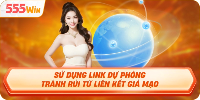 Sử dụng link dự phòng tránh rủi từ liên kết giả mạo